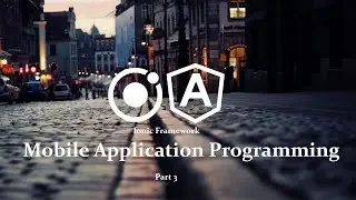 Part 3 -  Ionic Framework Component