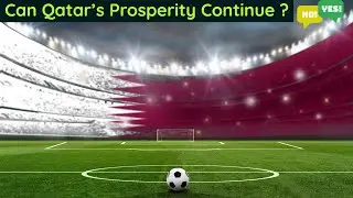 Qatar's Wealth: From Desert Kingdom to Energy Giant | Can Qatar's Prosperity Continue?