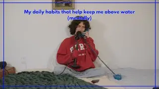 what are some daily habits that help keep you mentally healthy (enough)?