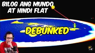 FLAT EARTH THEORY DEBUNKED (REACTION AND COMMENTARY)