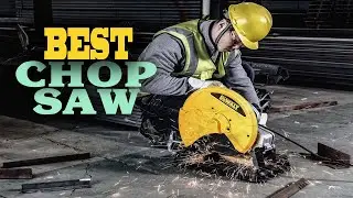 ✅Chop Saw &ndash; Top 5 Best Chop Saws in 2022.
