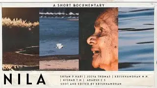 Nila | Bharatha Puzha | A Short Environmental Documentary