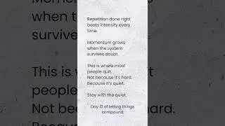 Repetition beats intensity every time. #shareyourknowledge  #system  #personalgrowth  #success