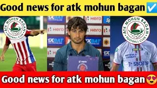 Good news for atk mohun bagan😍 | before bfc vs atkmb match good news for atkmb☑️