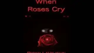 When Roses Cry - Title, Cover, and Setup