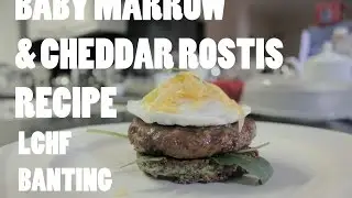BANTING | BABY MARROW & CHEDDAR ROSTI RECIPE | 3g Carbs per Rosti