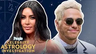 What's Really Up With Kim Kardashian & Pete Davidson? | Celebrity Astrology Investigation | PEOPLE
