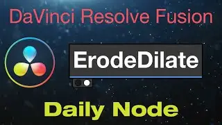 DaVinci Resolve Fusion Erode Dilate Node