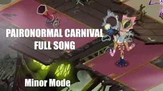 Paironormal Carnival: Minor Mode Full Song (+Illoost)