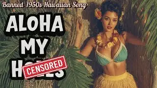 Aloha My Holes (Banned 1950s Hawaiian Jazz) &ndash; Anita Lei