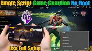 FREE FIRE AFTER UPDATE EMOTE SCRIPT NO ROOT NO UGPHONE GAME GUARDIAN USE FULL SETUP IN ANDROID | 🔥💯