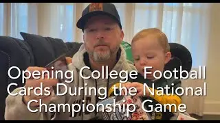 Opening College Football Cards During the National Championship Game