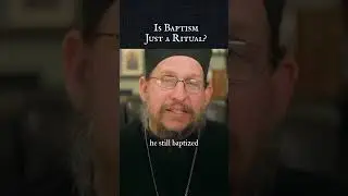 Is Baptism Just a Ritual?