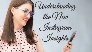 Understanding the New Instagram Insights Layout