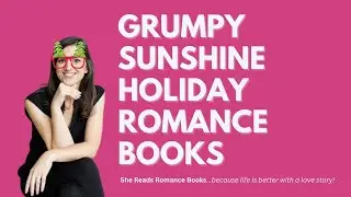 5 Best Grumpy Sunshine Holiday Romance Books: Where the Grinch Finds Love