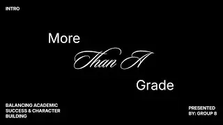 Group 8 Public Service Video I More Than Grade - Balancing Academic Success and Character Building