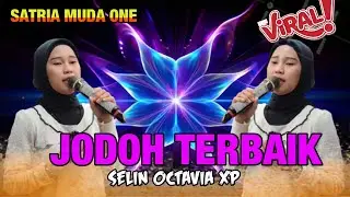 Jodoh Terbaik Voc Selin Octavia ‼️Singa Dangdut Yang Perkasa SATRIA MUDA Edisi Latihan 22 Maret 2025