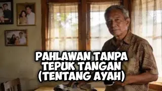 Pahlawan Tanpa Tepuk Tangan (Tentang Ayah) | Lagu Indonesia Terbaru 