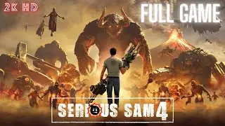 Serious Sam 4 &ndash; Full Game Gameplay Walkthrough HD 2K 60FPS | No Commentary | Complete Campaign