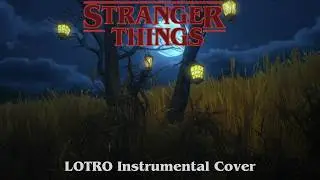 Stranger Things Intro Theme &ndash; LOTRO Cover at Harvestmath Wistmead Festival