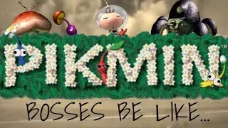 PIKMIN 1 bosses be like... (LOUD SOUNDS WARNING)