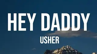 Usher - Hey Daddy (Daddy's Home) (Lyrics)