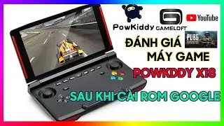Đánh giá thực tế Powkiddy X18 sau vài ngày trải nghiệm và sau khi cài rom Google