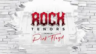 ROCK TENORS - The Best of Pink Floyd