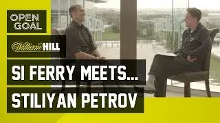 Si Ferry Meets... Stiliyan Petrov - Life and Times at Celtic, Seville, Larsson, Winning Team Spirit