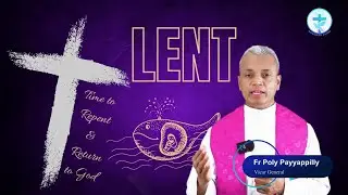 Lenten Journey | चालीसा काल | DAY 08 | #lent #motivation   | Homily by Fr Poly Payyappilly