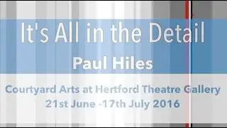 It's All in the Detail - Paul Hiles