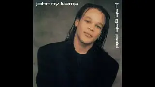 Johnny Kemp - Just Got Paid (LP Version)