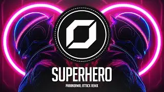 PSY-TRANCE ◉ Unknown Brain - Superhero (Paranormal Attack Remix) feat. Chris Linton
