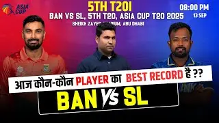 BAN vs SL Asia Cup 2025 Dream11 Prediction | Bangladesh vs Sri lanka Dream11 Team Today Match, Live