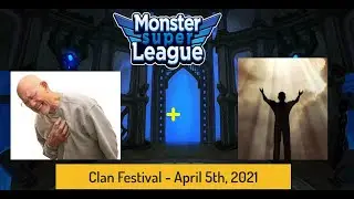 Monster Super League - Clan's Festival 4/5/2021
