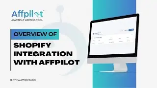 Shopify Integration With Affpilot | Affpilot | AI Article Writing Tool
