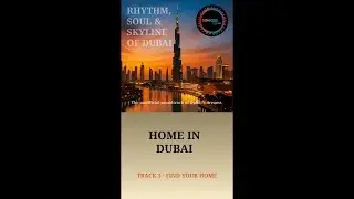 Home in Dubai | Moving to Dubai Family Song (Album: Rhythm, Soul and Skyline of Dubai)