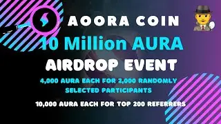New airdrop: AOORA Coin (AURA) | Total Reward: 10 Million AURA