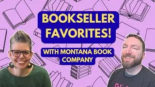 Bookseller Favorites! With Montana Book Company