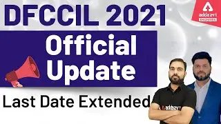 DFCCIL 2021  | Official Update  | Last Date Extended