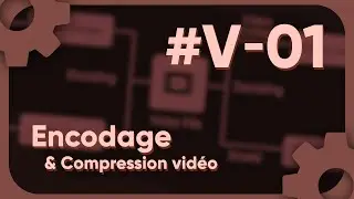 [Boite &agrave; outils] Encodage & Compression vid&eacute;o