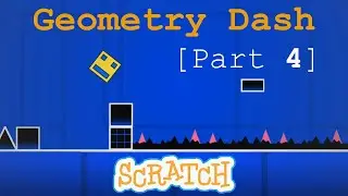 Scratch Geometry Dash tutorial! [Part 4]