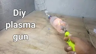 Как собрать плазменную пушку