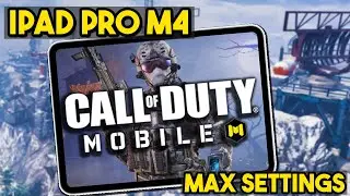 iPad M4 Pro: Call of Duty Mobile (MAX SETTINGS) Performance Test