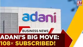 Adani Enterprises Sees Record Demand: ₹25,000 Cr Rights Issue Explained | Business News | ET Now