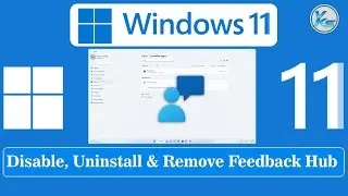 ✅ How To Disable And Remove Feedback Hub On Windows 11