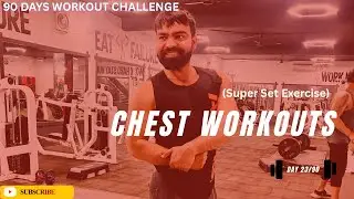 Chest ka Size Kaise Badhaye? Day 23: Chest Superset 🔥 | 90 Days Challenge | THE FITLIFE