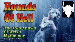 The Hounds Of Hell : The Celtic Cwn Annwn Of The Otherworld : Welsh Mythology
