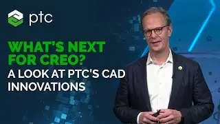 What&rsquo;s New in Creo? A Look at PTC&rsquo;s CAD Innovations