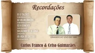 CARLOS FRANCO E CELSO GUIMAR&Atilde;ES  - RECORDA&Ccedil;&Otilde;ES